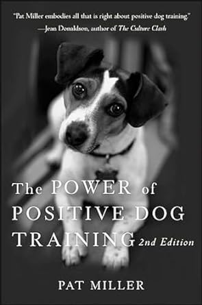The power of positive dog training pat miller